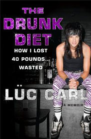 The Drunk Diet: How I Lost 40 Pounds . . . Wasted: A Memoir